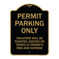 thumbnail image 1 of SignMission A-DES-BG-1824-23315 18 x 24 in. Designer Series Sign - Permit Parking Only Violators Will Be Ticketed Booted or Towed At Owners Risk & Expense, Black & Gold, 1 of 4