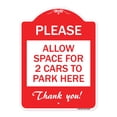 thumbnail image 1 of SignMission A-DES-RW-1824-23298 18 x 24 in. Designer Series Sign - Please - Allow Space for 2 Cars to Park Here Thank You, Red & White, 1 of 4