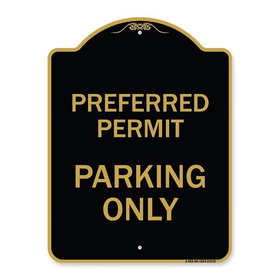 SignMission  18 x 24 in. Designer Series Sign - Preferred Permit Parking Only, Black & Gold
