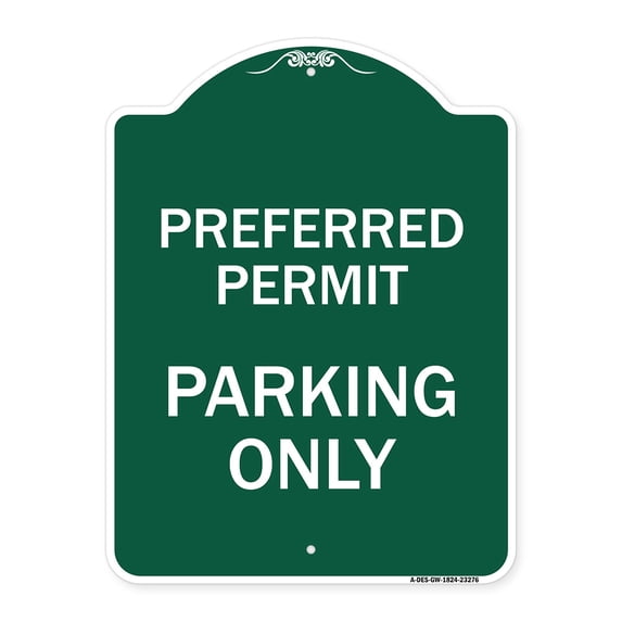 SignMission A-DES-GW-1824-23276 18 x 24 in. Designer Series Sign - Preferred Permit Parking Only, Green & White