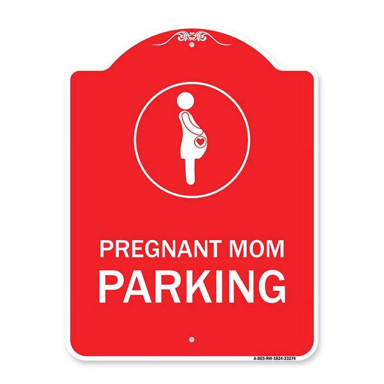 SignMission 18 x 24 in. Designer Series Sign Pregnant Mom Parking