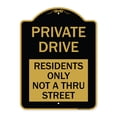 thumbnail image 1 of SignMission A-DES-BG-1824-23272 18 x 24 in. Designer Series Sign - Private Drive Sign Private Drive - Residents Only Not A Thru Street, Black & Gold, 1 of 4