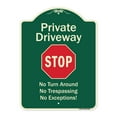 thumbnail image 1 of SignMission A-DES-G-1824-9922 18 x 24 in. Designer Series Sign - Private Driveway No Turn Around or Trespassing No Exceptions with Stop Green, 1 of 4