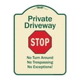 thumbnail image 1 of SignMission A-DES-TG-1824-9922 18 x 24 in. Designer Series Sign - Private Driveway No Turn Around or Trespassing No Exceptions with Stop, Tan & Green, 1 of 4
