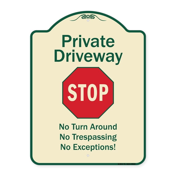 SignMission A-DES-TG-1824-9922 18 x 24 in. Designer Series Sign - Private Driveway No Turn Around or Trespassing No Exceptions with Stop, Tan & Green