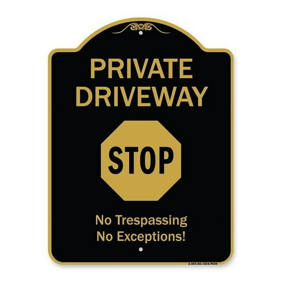 SignMission 18 x 24 in. Designer Series Sign - Private Driveway Stop, Black & Gold