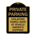 thumbnail image 1 of SignMission A-DES-BG-1824-23259 18 x 24 in. Designer Series Sign - Private Parking Violators Towed Away At Vehicle Owners Expense, Black & Gold, 1 of 4