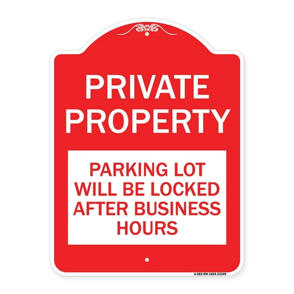 SignMission A-DES-RW-1824-23249 18 x 24 in. Designer Series Sign - Private Property Parking Lot Will Be Locked After Business Hours, Red & White