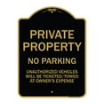 thumbnail image 1 of SignMission Designer Sign - Private Property No Parking Unauthorized Vehicles Will Be Ticketed Towed at Owner's Expense (Reflective Aluminum) | Black & Gold 18" X 24" Aluminum, 1 of 4