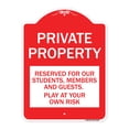 thumbnail image 1 of SignMission A-DES-RW-1824-23250 18 x 24 in. Designer Series Sign - Private Property - Reserved for Our Students Members & Guests - Play At Your Own Risk, Red & White, 1 of 4