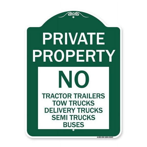 SignMission Designer Series Sign - Private Property Sign Private Property No Tractor Trailers Tow Trucks Delivery Trucks Semi Trucks Buses | Green & White 18" X 24" Aluminum