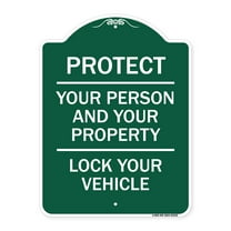 SignMission Designer Series Sign - Protect Your Person and Your Property Lock Your Vehicle | Green & White 18" X 24" Heavy-Gauge Aluminum Architectural Sign | Protect Your Business |
