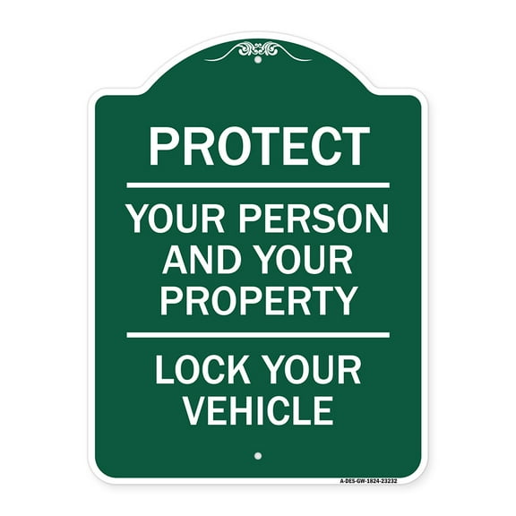 SignMission Designer Series Sign - Protect Your Person and Your Property Lock Your Vehicle | Green & White 18" X 24" Heavy-Gauge Aluminum Architectural Sign | Protect Your Business |