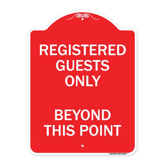 SignMission A-DES-RW-1824-23227 18 x 24 in. Designer Series Sign - Registered Guests Only Beyond This Point, Red & White
