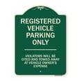 thumbnail image 1 of SignMission A-DES-G-1824-9909 18 x 24 in. Designer Series Sign - Registered Vehicle Parking Only Violators Will Be Cited & Towed Away at Vehicle Owners Expense Green, 1 of 4