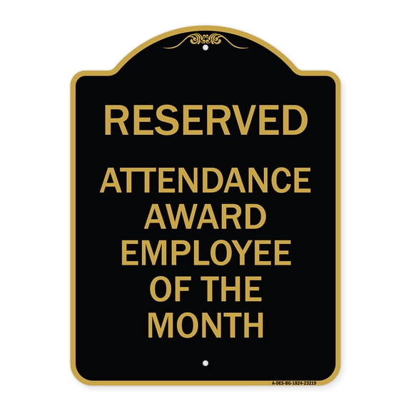 SignMission A-DES-BG-1824-23219 18 x 24 in. Designer Series Sign - Reserved Attendance Award Employee of the Month, Black & Gold