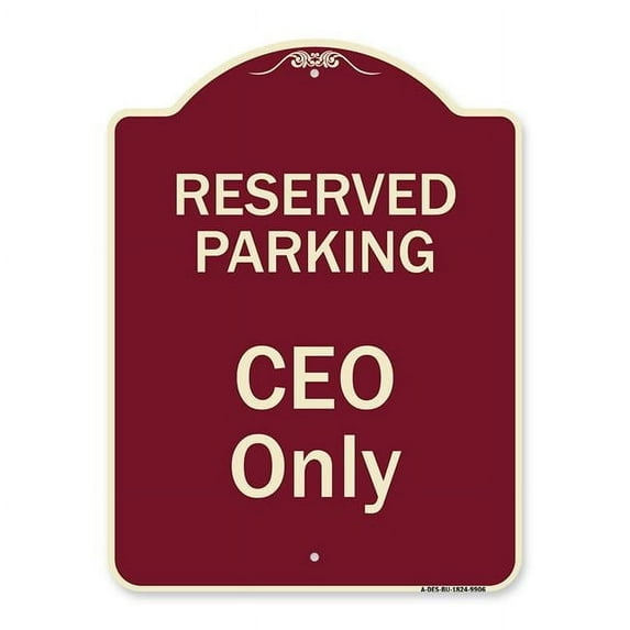 SignMission 18 x 24 in. Designer Series Sign - Reserved Parking CEO Only, Burgundy