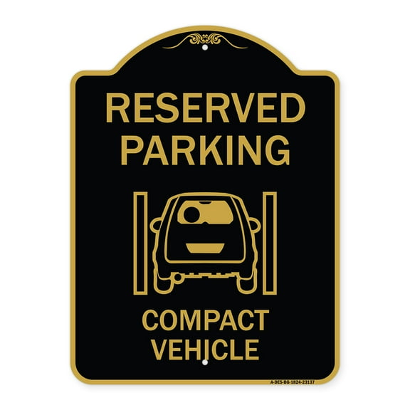 SignMission A-DES-BG-1824-23137 18 x 24 in. Designer Series Sign - Reserved Parking Compact Vehicle, Black & Gold