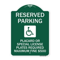 SignMission Designer Series Sign - Reserved Parking Placard or Special License Plates Required Maximum Fine $500 (Handicapped Symbol) | Green & White 18" X 24" Heavy-Gauge Aluminum