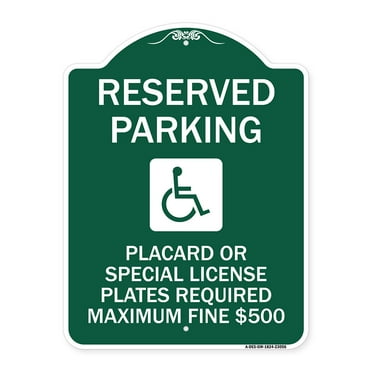 SignMission Designer Series Sign - Reserved Parking Placard or Special License Plates Required Maximum Fine $500 (Handicapped Symbol) | Green & White 18" X 24" Heavy-Gauge Aluminum