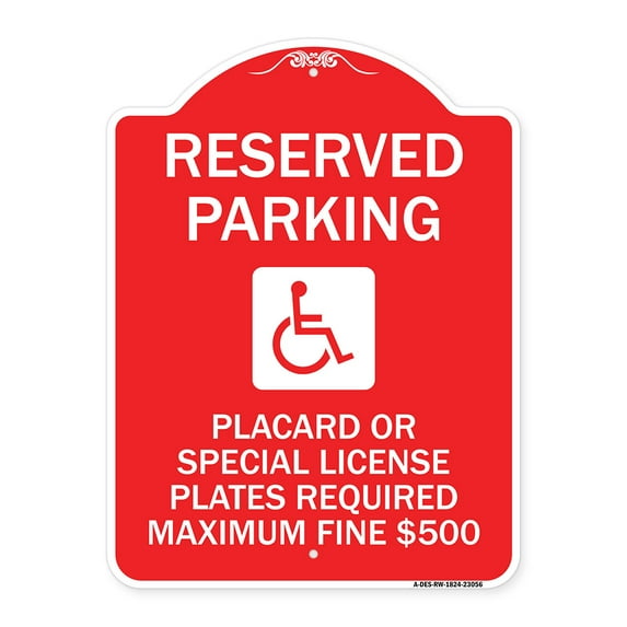 SignMission Designer Series Sign - Reserved Parking Placard or Special License Plates Required Maximum Fine $500 (Handicapped Symbol) | Red & White 18" X 24" Heavy-Gauge Aluminum