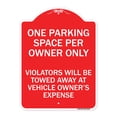thumbnail image 1 of SignMission Designer Series Sign - Reserved Parking Sign One Parking Space Per Owner Only Violators Will Be Towed Away at Vehicle Owner's Expense | Red & White 18" X 24" Aluminum, 1 of 4