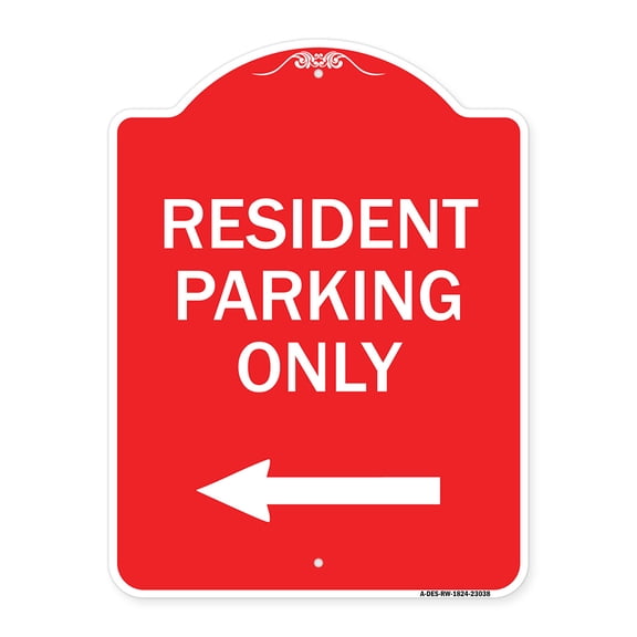 SignMission A-DES-RW-1824-23038 18 x 24 in. Designer Series Sign - Reserved Parking Sign Resident Parking Only with Left Arrow, Red & White