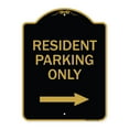 thumbnail image 1 of SignMission A-DES-BG-1824-23037 18 x 24 in. Designer Series Sign - Reserved Parking Sign Resident Parking Only with Right Arrow, Black & Gold, 1 of 4