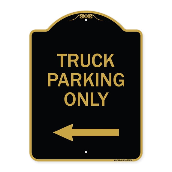 SignMission Designer Series Sign - Reserved Parking Sign Truck Parking Only with Left Arrow | Black & Gold 18" X 24" Heavy-Gauge Aluminum Architectural Sign | Protect Your Business |