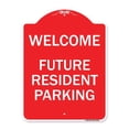 thumbnail image 1 of SignMission A-DES-RW-1824-23012 18 x 24 in. Designer Series Sign - Reserved Parking Sign Welcome - Future Resident Parking, Red & White, 1 of 4