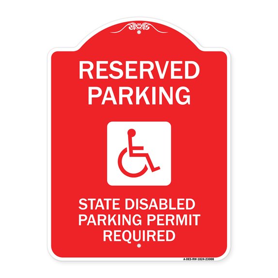 SignMission A-DES-RW-1824-23008 18 x 24 in. Designer Series Sign - Reserved Parking State Disabled Parking Permit Required with Handicapped Symbol, Red & White