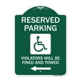 thumbnail image 1 of SignMission A-DES-GW-1824-22998 18 x 24 in. Designer Series Sign - Reserved Parking Violators Will Be Fined & Towed with Left Arrow Symbol, Green & White, 1 of 4