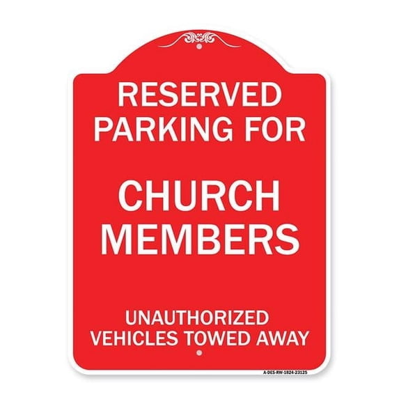 SignMission Designer Series Sign - Reserved Parking for Church Members Unauthorized Vehicles Towed Away | Red & White 18" X 24" Heavy-Gauge Aluminum Architectural Sign | Made in the USA