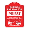 thumbnail image 1 of SignMission A-DES-RW-1824-23078 18 x 24 in. Designer Series Sign - Reserved Parking for Priest Unauthorized Vehicles Towed Away with Tow Away Graphic, Red & White, 1 of 4