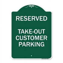 SignMission Designer Series Sign - Reserved - Take-Out Customer Parking | Green & White 18" X 24" Heavy-Gauge Aluminum Architectural Sign | Protect Your Business & Municipality | Made