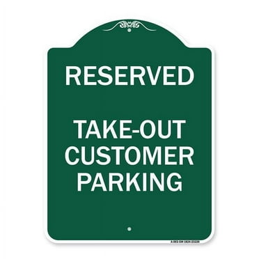 SignMission Designer Series Sign - Reserved - Take-Out Customer Parking | Green & White 18" X 24" Heavy-Gauge Aluminum Architectural Sign | Protect Your Business & Municipality | Made