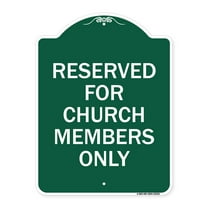 SignMission Designer Series Sign - Reserved for Church Members Only | Green & White 18" X 24" Heavy-Gauge Aluminum Architectural Sign | Protect Your Business & Municipality | Made in