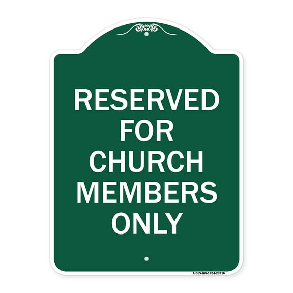SignMission Designer Series Sign - Reserved for Church Members Only | Green & White 18" X 24" Heavy-Gauge Aluminum Architectural Sign | Protect Your Business & Municipality | Made in