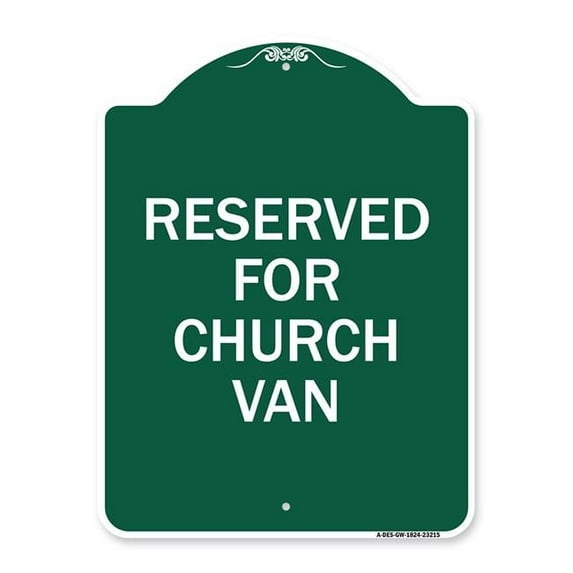 SignMission 18 x 24 in. Designer Series Sign - Reserved for Church Van, Green & White