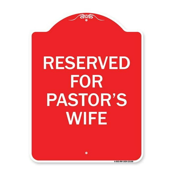 SignMission  18 x 24 in. Designer Series Sign - Reserved for Pastors Wife, Red & White