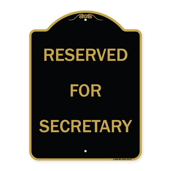 SignMission A-DES-BG-1824-23173 18 x 24 in. Designer Series Sign - Reserved for Secretary, Black & Gold