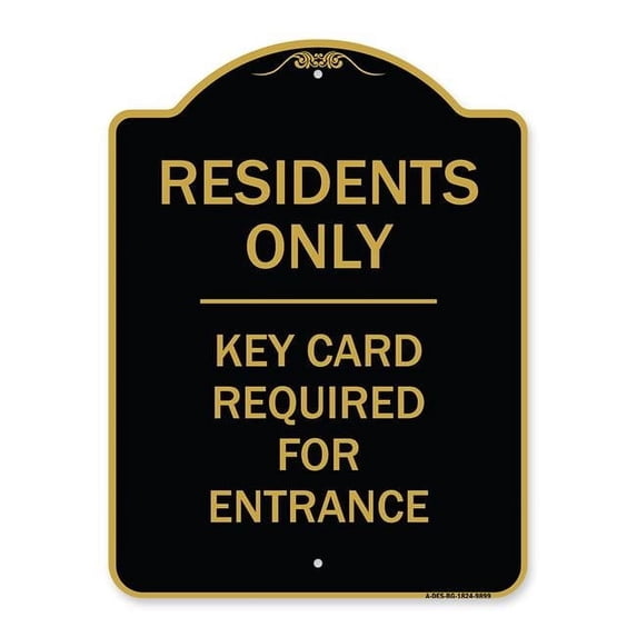 SignMission 18 x 24 in. Designer Series Sign - Residence-Only-Key Card, Black & Gold