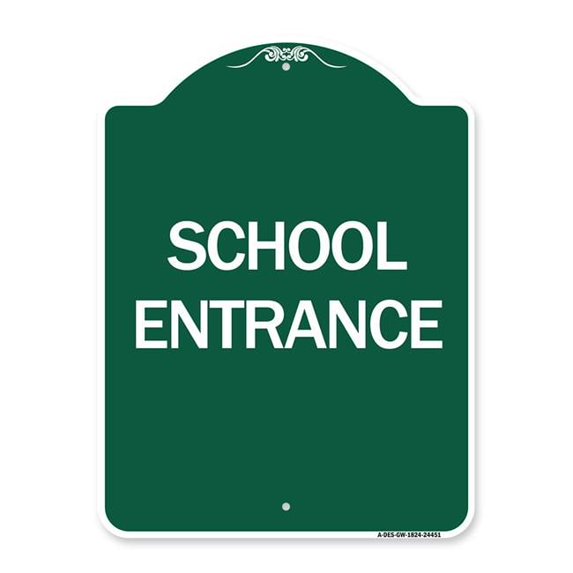 SignMission 18 x 24 in. Designer Series Sign - School Entrance, Green & White