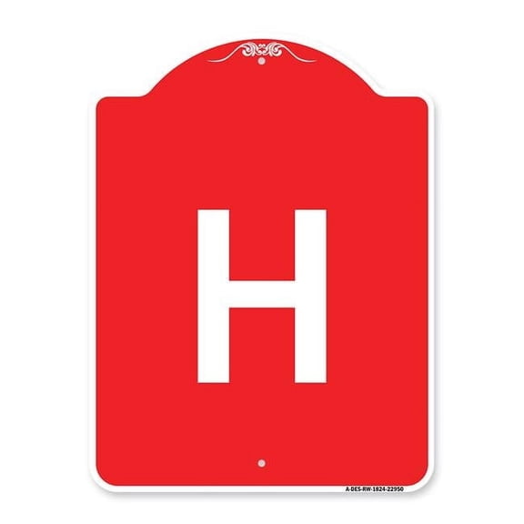 SignMission 18 x 24 in. Designer Series Sign - Sign with Letter H , Red & White