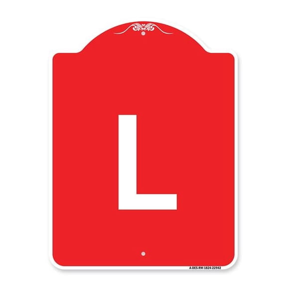 SignMission 18 x 24 in. Designer Series Sign - Sign with Letter L , Red & White