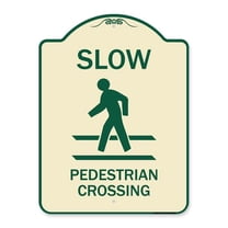 SignMission 18 x 24 in. Designer Series Sign - Slow Pedestrian Crossing, Tan & Green