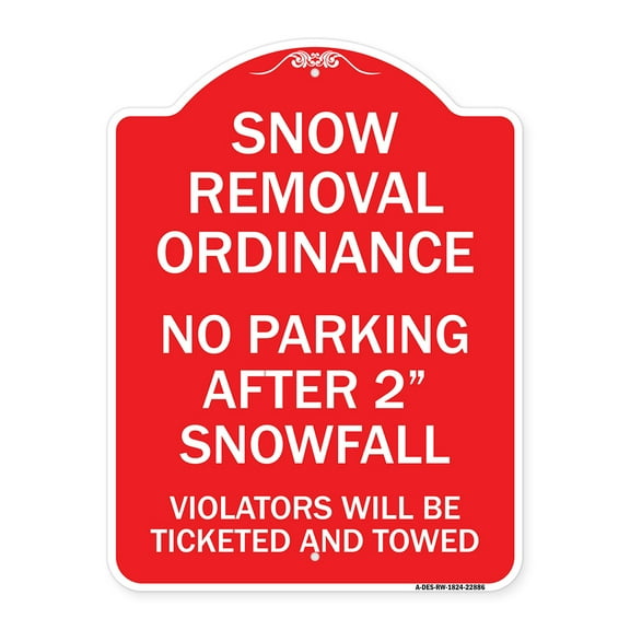 SignMission A-DES-RW-1824-22886 18 x 24 in. Designer Series Sign - Snow Removal Ordinance - No Parking After 2 Snowfall, Red & White