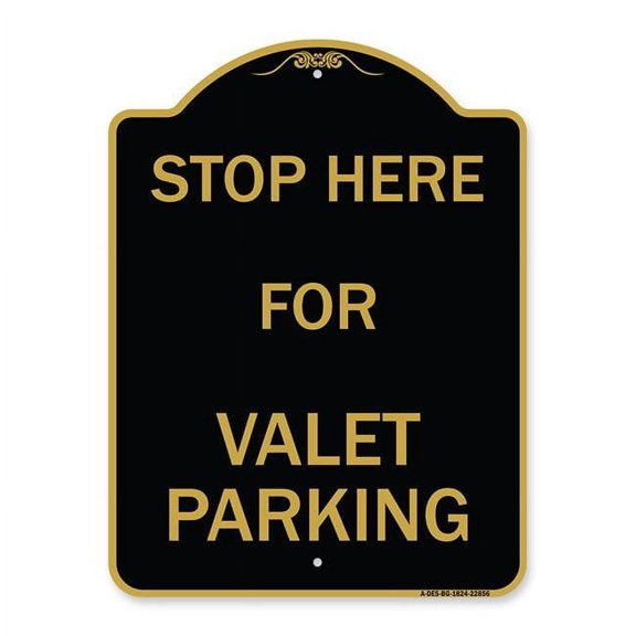 SignMission 18 x 24 in. Designer Series Sign - Stop Here - For Valet Parking, Black & Gold