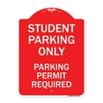 thumbnail image 1 of SignMission A-DES-RW-1824-22829 18 x 24 in. Designer Series Sign - Student Parking Only Parking Permit Required, Red & White, 1 of 4