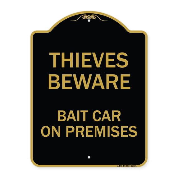 SignMission A-DES-BG-1824-22821 18 x 24 in. Designer Series Sign - Thieves Beware Bait Car on Premises, Black & Gold